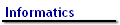 Informatics